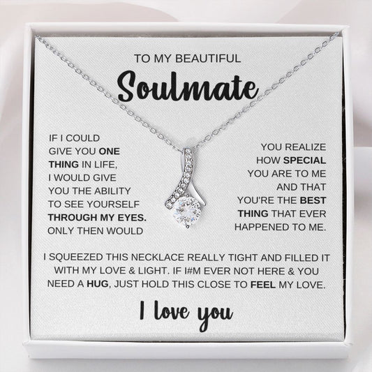 To My Beautiful Soulmate - If I Could Give You One Thing In Life - The Jewelry Page